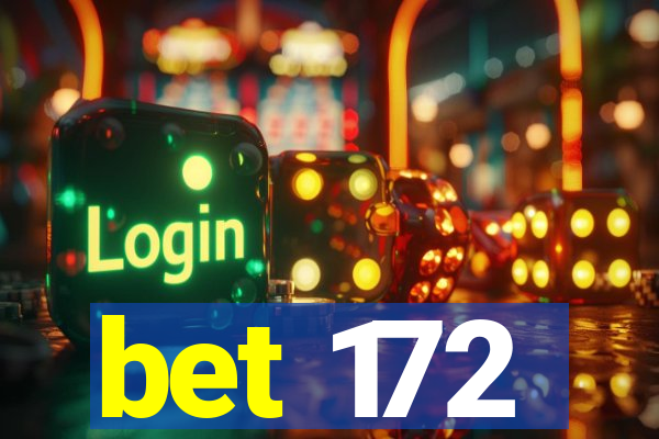 bet 172